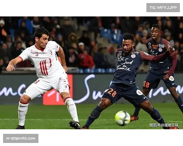 南特1-0小胜蒙彼利埃，穆斯塔法·穆罕默德打入唯一进球